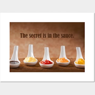 The Secret Is In The Sauce Posters and Art